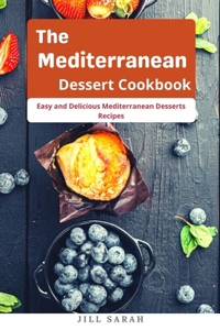The Mediterranean Dessert Cookbook