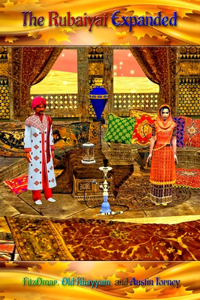 The Rubaiyat Expanded