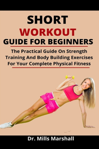 Short Workouts Guide For Beginners