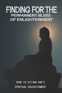 Finding For The Permanent Bliss Of Enlightenment