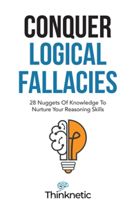 Conquer Logical Fallacies