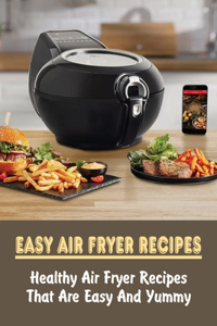 Easy Air Fryer Recipes