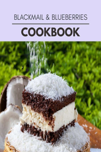 Blackmail & Blueberries Cookbook