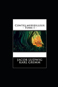 Contes merveilleux - Tome I illustrée