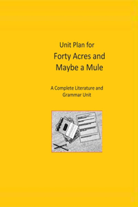 Unit Plan for Forty Acres and Maybe a Mule