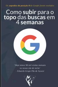 Como subir para o topo do Google em 4 Semanas