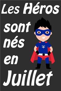 Les Héros Sont Nés En Juillet