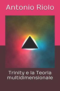 Trinity e la Teoria multidimensionale