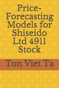 Price-Forecasting Models for Shiseido Ltd 4911 Stock