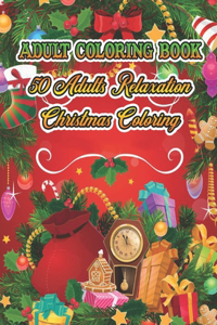 Adult Coloring Book 50 Adults Relaxation Christmas Coloring