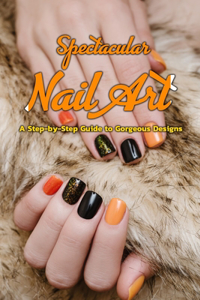 Spectacular Nail Art