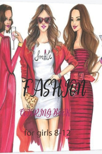 Fashion Coloring Book For Girls 8-12