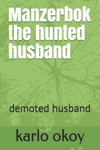 Manzerbok the hunted husband