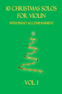 10 Christmas Solos for Violin with Piano Accompaniment