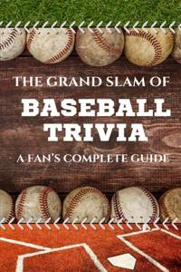 The Grand Slam of Baseball Trivia