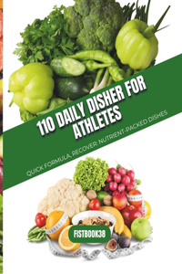 110 Daily Disher For Athletes