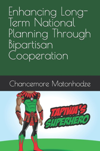 Enhancing Long-Term National Planning Through Bipartisan Cooperation