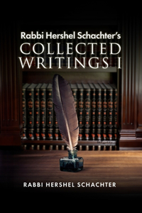 Rabbi Hershel Schachter's Collected Writings I