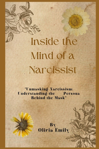 Inside the Mind of a Narcissist