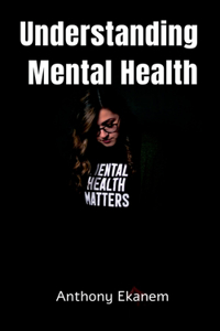 Understanding Mental Health