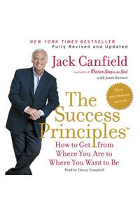 The Success Principles(TM) - 10th Anniversary Edition