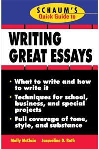 Schaum's Quick Guide to Writing Great Essays