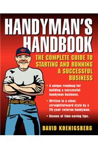 Handyman's Handbook: The Complete Guide to Running a Successful Business