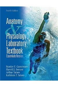 Anatomy & Physiology Laboratory Textbook, Essentials Version