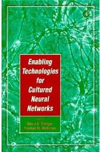 Enabling Technologies for Cultured Neural Networks