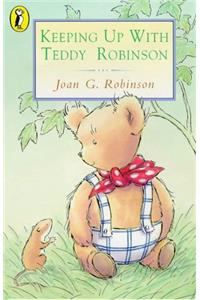 Keeping Up with Teddy Robinson