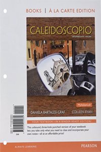 Caleidoscopio, Books a la Carte Plus Mylab Italian (Multi Semester Access) with Etext -- Access Card Package