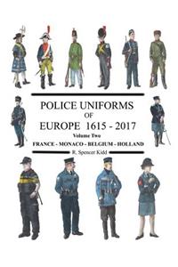 Police Uniforms of Europe 1615 - 2015 Volume Two