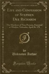 Life and Confession of Stephen Dee Richards