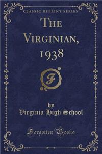 The Virginian, 1938 (Classic Reprint)