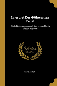 Interpret Des Göthe'schen Faust