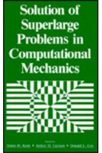 Solution of Superlarge Problems in Computational Mechanics