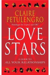 Love Stars: A Guide to All Your Relationships