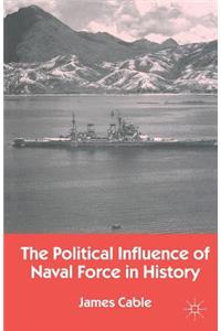 Political Influence of Naval Force in History