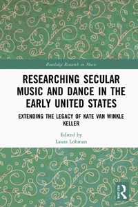 Researching Secular Music and Dance in the Early United States