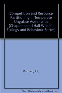 Competition and Resource Partitioning in Temperate Ungulate Assemblies