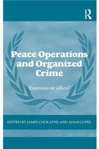 Peace Operations and Organized Crime