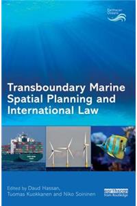 Transboundary Marine Spatial Planning and International Law