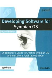 Developing Software for Symbian OS 2nd Edition: A Beginner's Guide to Creating Symbian OS V9 Smartphone Applications in C++