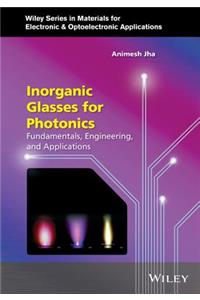 Inorganic Glasses for Photonics