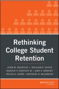 Rethinking College Student Retention