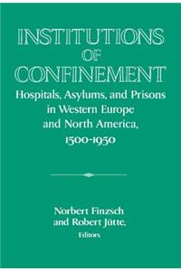 Institutions of Confinement