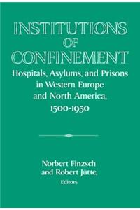 Institutions of Confinement