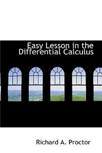 Easy Lesson in the Differential Calculus