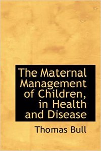 Maternal Management of Children, in Health and Disease
