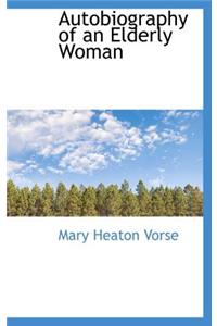 Autobiography of an Elderly Woman